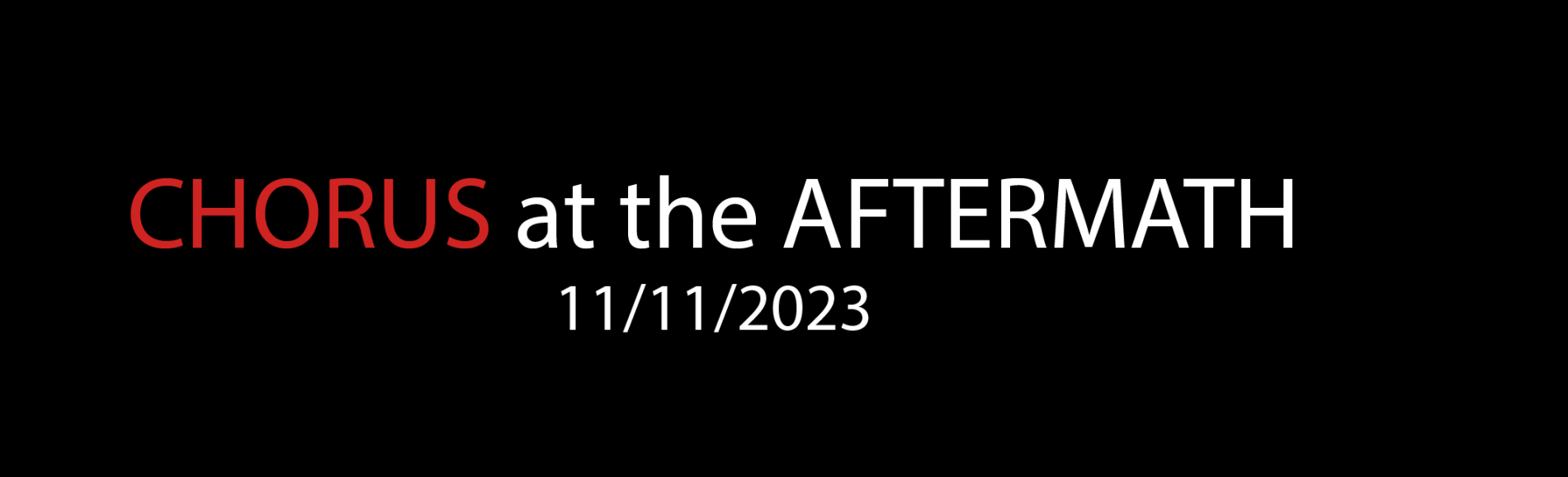 CHORUS AT THE AFTERMATH 11/11/2023