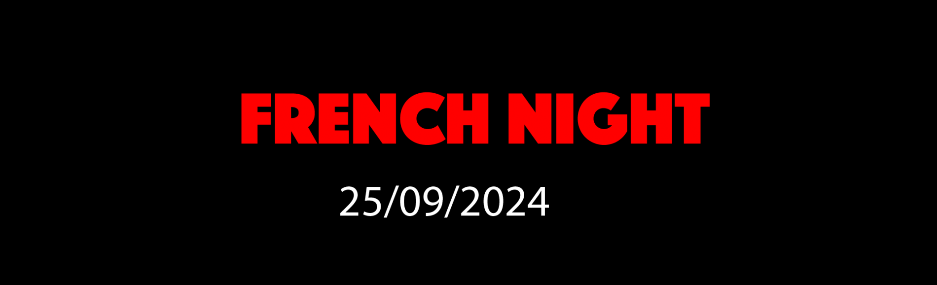 FRENCH NIGHT 25/09/2024